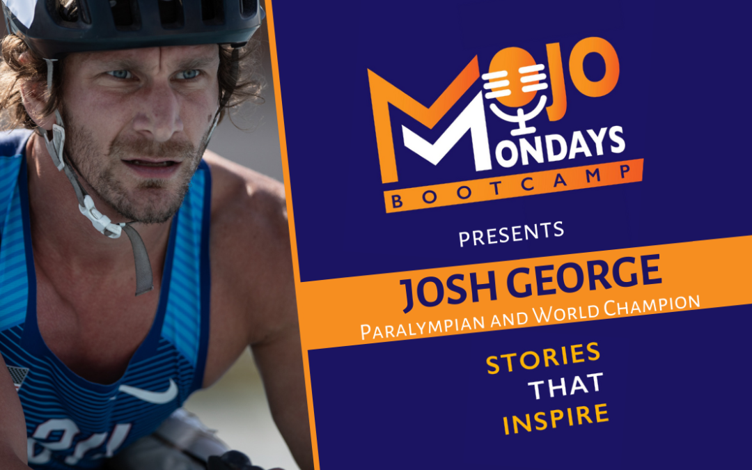 Josh George – Mojo Mondays Bootcamp – Episode 9