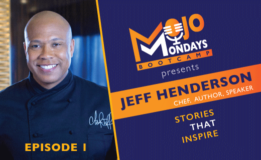 Jeff Henderson – Mojo Mondays Bootcamp – Episode 1