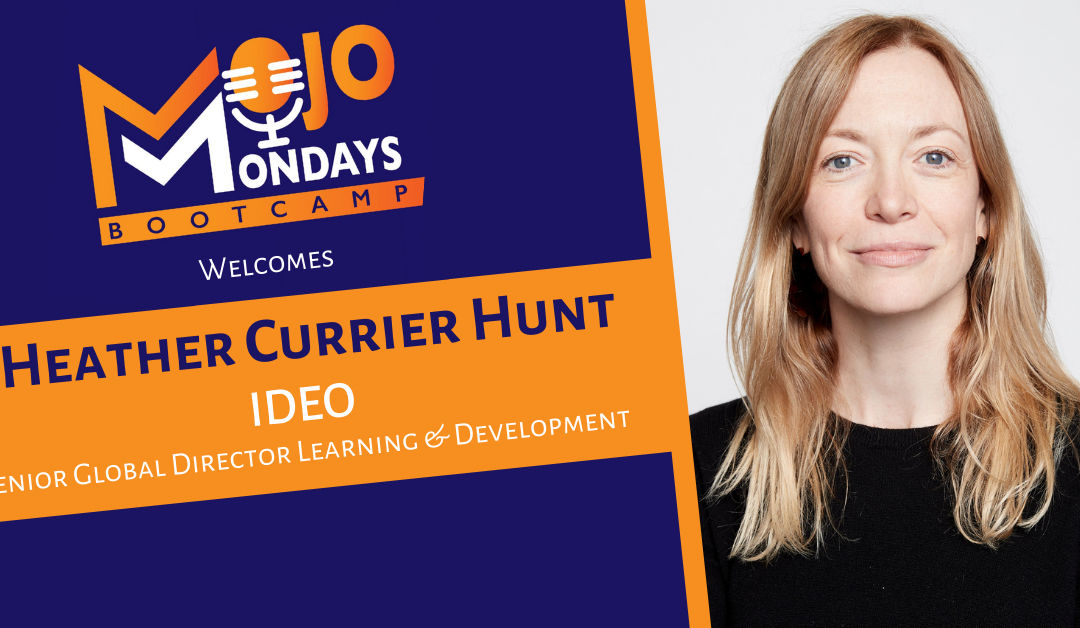 Heather Currier Hunt – Mojo Mondays Bootcamp – Season 2 – Episode 9