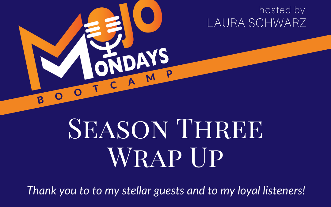 Mojo Mondays Bootcamp – Season 3 Wrap Up