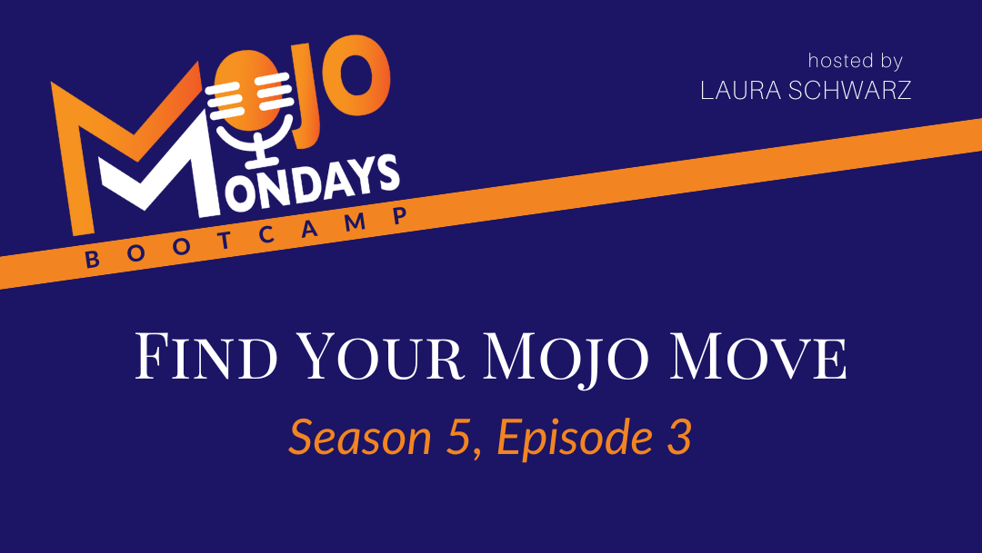 Find Your Mojo Move – Season Five – Episode Three